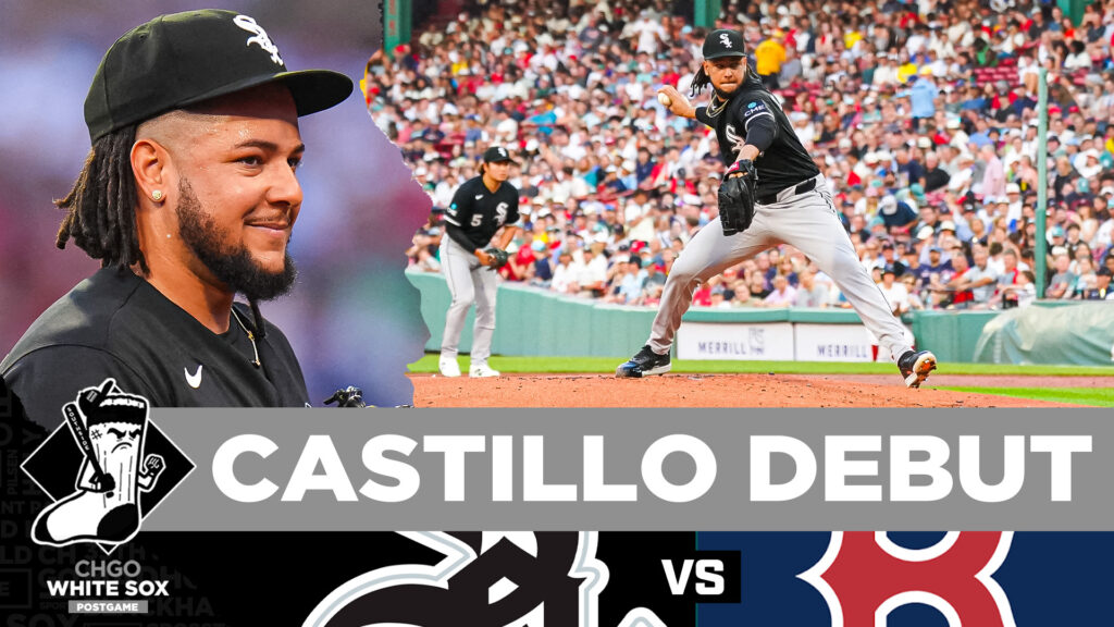 WHITE SOX POSTGAME: Chicago SWEPT by Red Sox in Extras For Luis Castillo’s Debut | CHGO White Sox