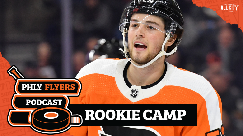 PHLY Flyers Podcast: Philadelphia Flyers Rookie Camp Primer: What to expect from Tyson Foerster & the Young Defensemen