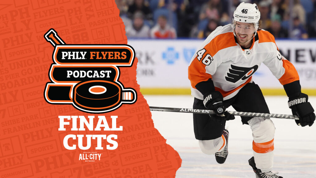 PHLY Flyers Podcast: Philadelphia Flyers Roster Taking Shape; Sandstrom, Brink & Andrae await final cuts | PHLY Flyers