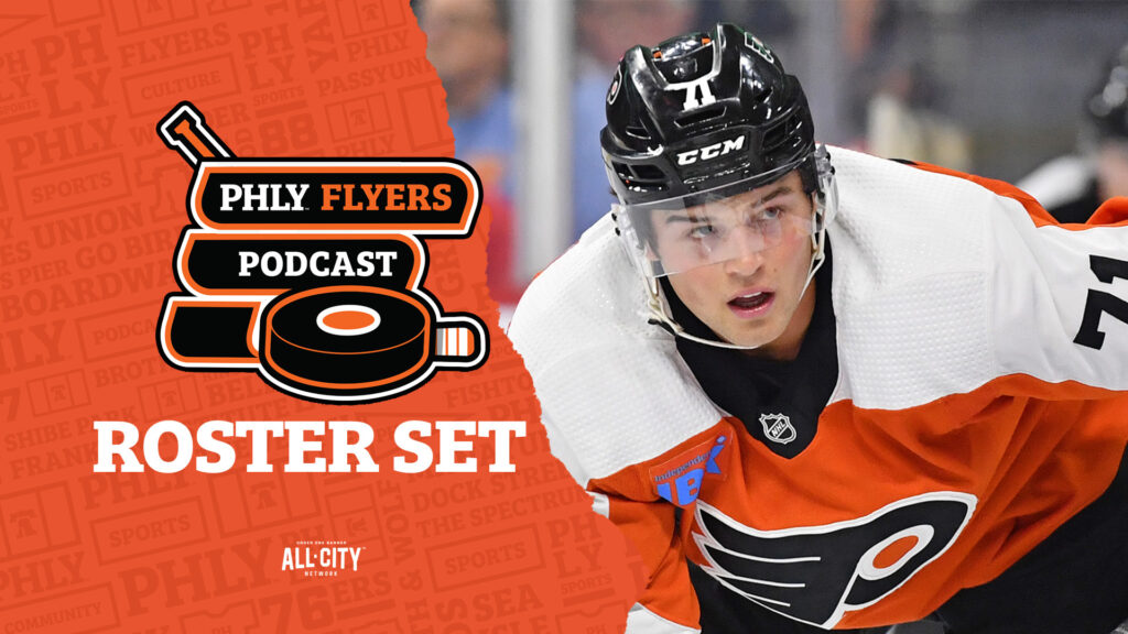 PHLY Flyers Podcast: Philadelphia Flyers Announce Opening Night Roster- Foerster, Brink, and Andrae all make it!