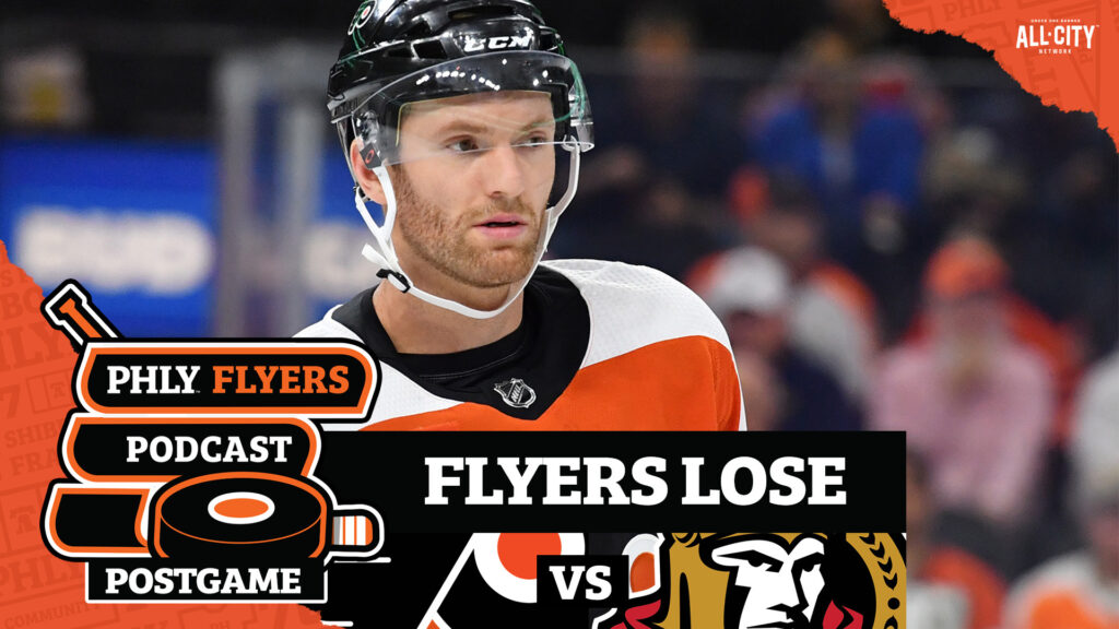 PHLY Flyers Podcast: Philadelphia Flyers at Senators Postgame: Emil Andrae & Tyson Foerster season debuts in today’s loss
