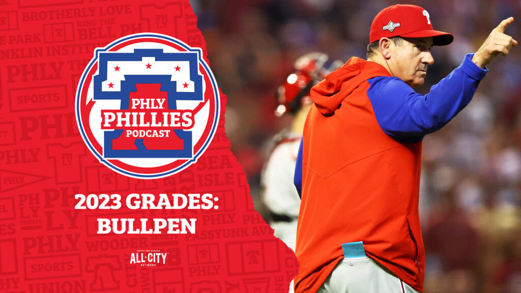 PHLY Phillies Podcast: Philadelphia Phillies 2023 Season Grades: Bullpen Edition