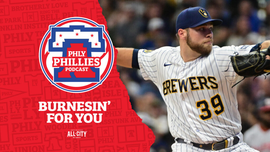 PHLY Phillies Podcast: Corbin Burnes traded to Baltimore Orioles. Jose Alvarado named top 10 RP | Prospect Bryan Rincon