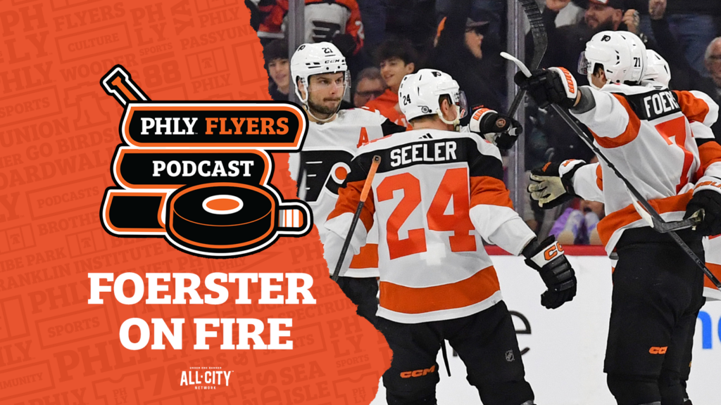 PHLY Flyers Podcast: Tyson Foerster’s big night leads Flyers to win over Senators