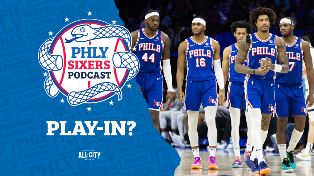 PHLY Sixers Podcast: It’s time to accept the Sixers are a play-in team