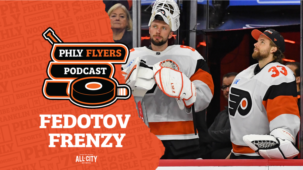PHLY Flyers Podcast: Philadelphia Flyers re-sign Ivan Fedotov for 2 years, $6.5 million