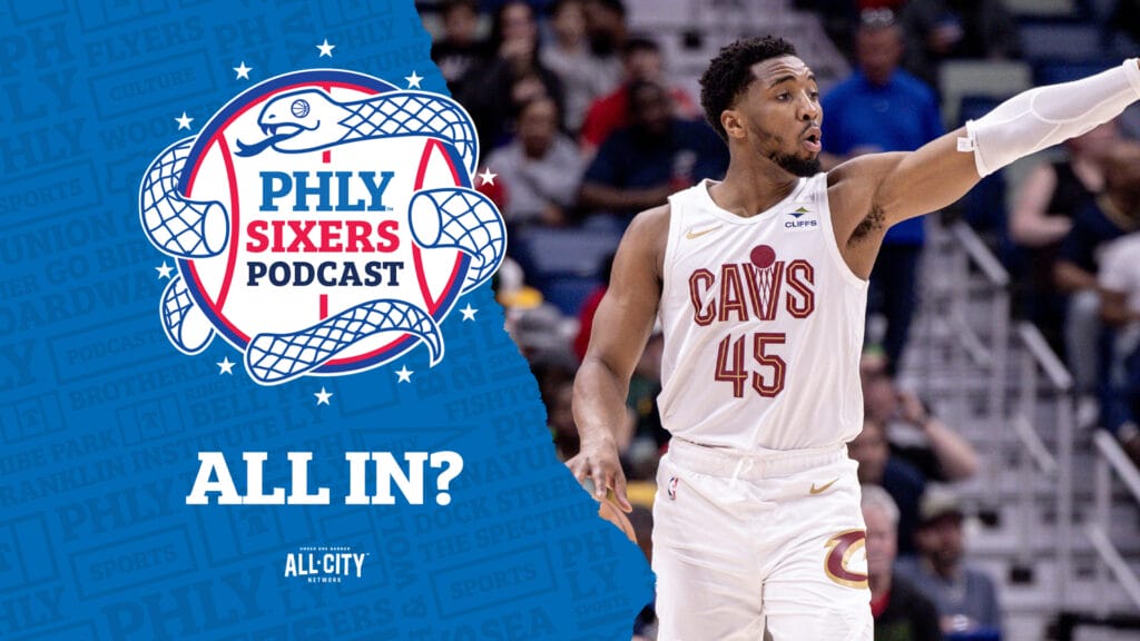 PHLY Sixers Podcast: Would you trade EVERYTHING for Donovan Mitchell on the Sixers?