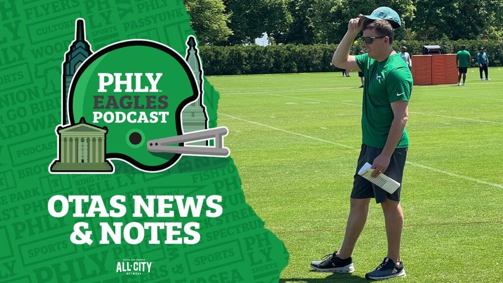 PHLY Eagles Podcast: Philadelphia Eagles OTAs reaction: Tyler Steen at RG, Isaiah Rodgers with first-team D & more