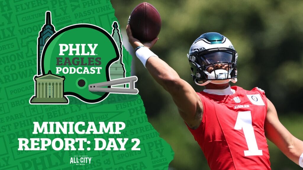 PHLY Eagles Podcast: Philadelphia Eagles Minicamp review, Day 2: How’s Jalen Hurts looking in Kellen Moore’s offense?