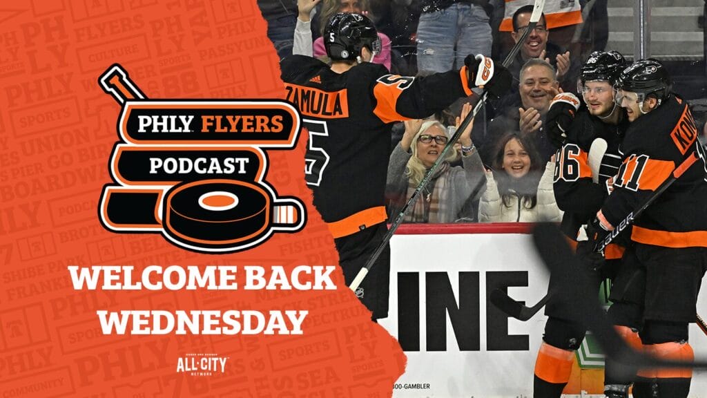PHLY Flyers Podcast: Welcome back Wednesday – Catching up on the latest Flyers and NHL news, draft stocks and more!