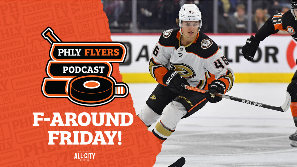 PHLY Flyers Podcast: F-Around Friday – FLYERS WISHLISTS! Trevor Zegras, Jakob Chychrun, Draft picks and more!