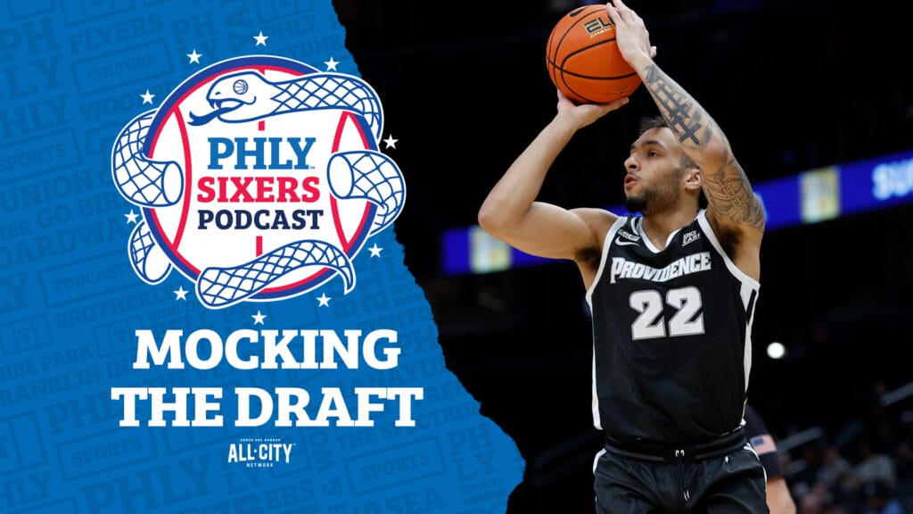 PHLY Sixers Podcast: An NBA Mock Draft from the PHLY Sixers show