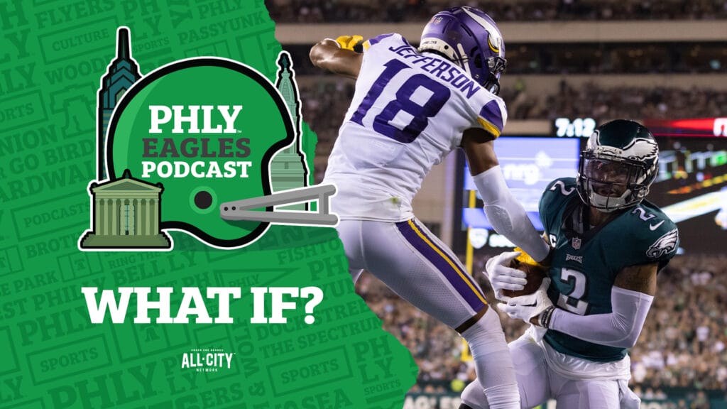 PHLY Eagles Podcast: Philadelphia Eagles ‘What-ifs’: From Justin (Jefferson) to (Chip) Kelly & so much more