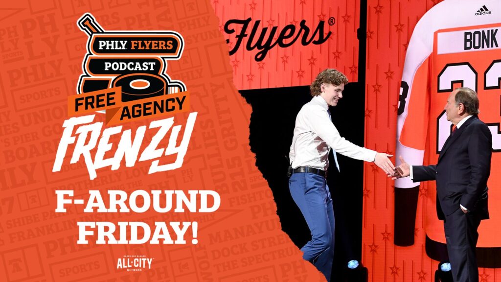PHLY Flyers Podcast: F-Around Friday – Flyers Development Camp Notes and Free Agency Recap