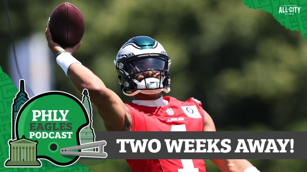 PHLY Eagles Podcast: Countdown to Philadelphia Eagles Training Camp: Jalen Hurts, cornerbacks among 14 key revelations