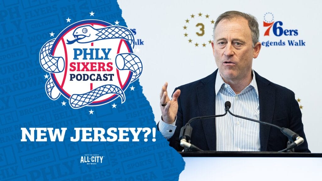 PHLY Sixers Podcast: New Jersey officials pitching Sixers to build arena in Camden