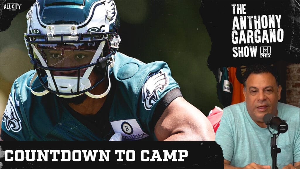 The Anthony Gargano Show | Countdown To Training Camp! Eagles Report To Camp Tuesday. Nebraska Football’s Sean Padden In Studio