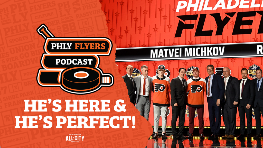 PHLY Flyers Podcast: CELEBRATING MICHKOVMANIA! Philadelphia Flyers top prospect Matvei Michkov has landed!