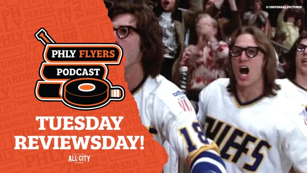 PHLY Flyers Podcast: Tuesday Reviewsday – SLAP SHOT; Flyers headlines, Michkov’s pitch