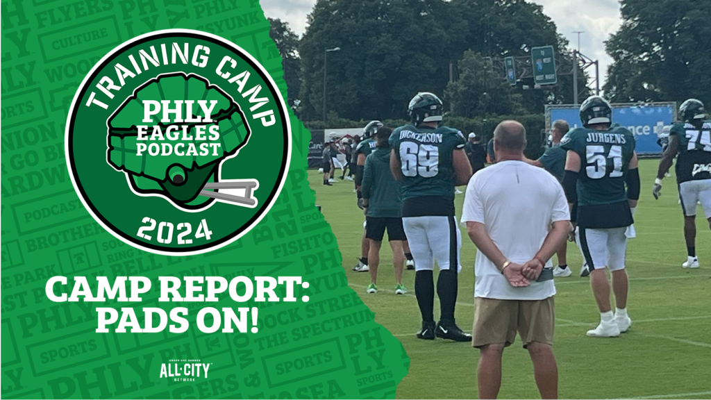 PHLY Eagles Podcast: Philadelphia Eagles training camp: Milton Williams, defensive line shine with the pads finally on!