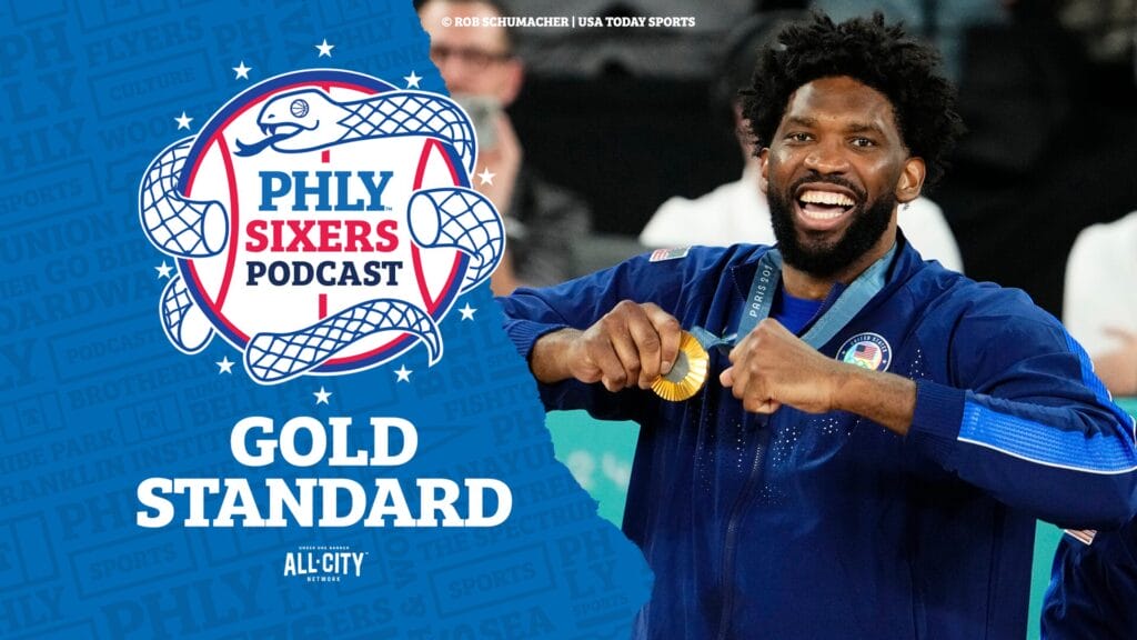 PHLY Sixers Podcast: Joel Embiid’s Olympic experience will benefit him for the Sixers’ season