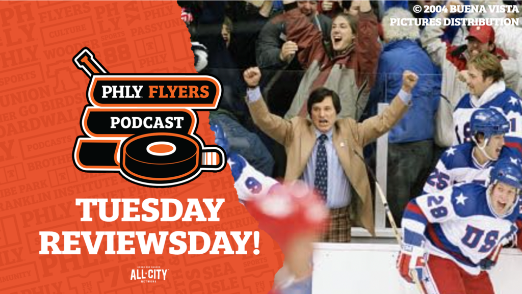 PHLY Flyers Podcast: Tuesday Reviewsday – MIRACLE; Owen Tippett, Offer Sheets & HOFers