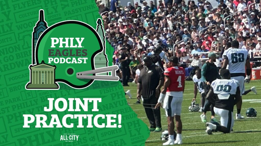 PHLY Eagles Podcast: Joint Practice report: Jalen Hurts, Philadelphia Eagles invade New England
