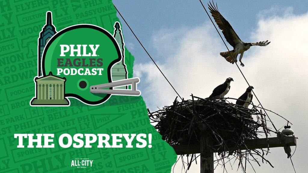 PHLY Eagles Podcast: The Seventh Annual Osprey Awards