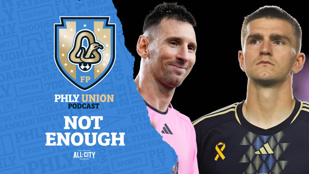 PHLY Union Podcast: Mikael Uhre scores early, but Messi’s 2G,1A return lifts Inter Miami past the Union