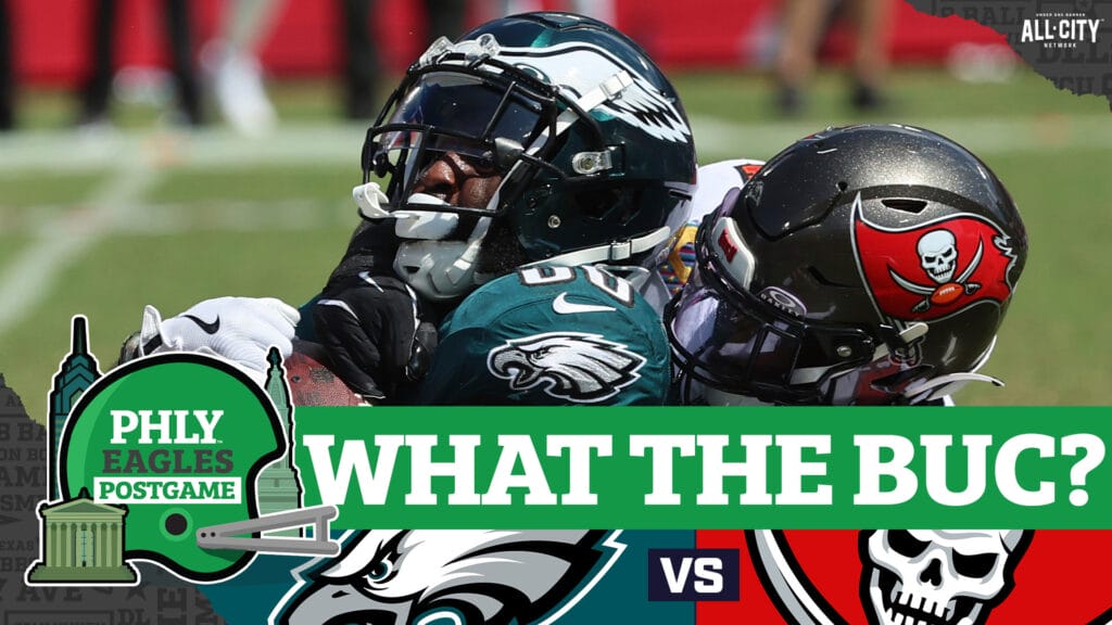 PHLY Eagles Podcast: Torched in Tampa: Philadelphia Eagles stumble in all phases in lopsided loss to Bucs