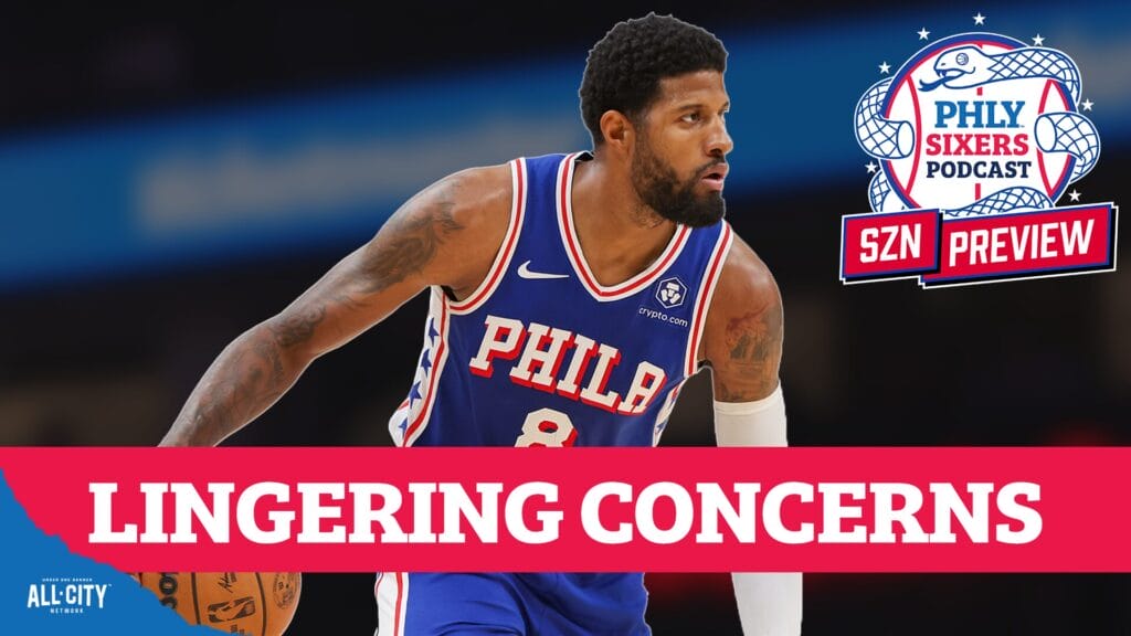 PHLY Sixers Podcast: Our biggest Sixers questions as preseason nears its end