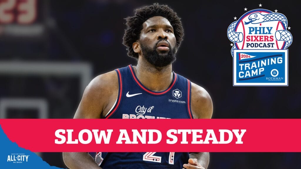 PHLY Sixers Podcast: Joel Embiid’s patient approach could have HUGE benefits for Sixers