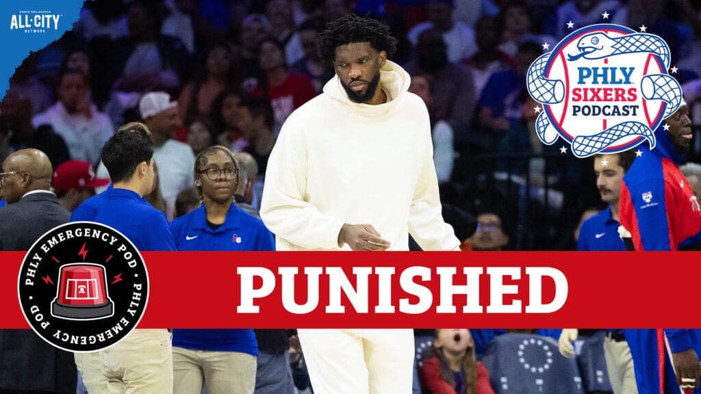 PHLY Sixers Podcast: BREAKING: Joel Embiid SUSPENDED by NBA for altercation with Marcus Hayes