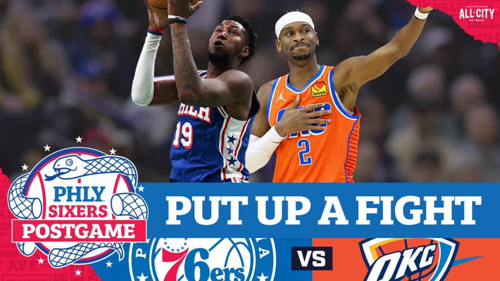 PHLY Sixers Podcast: Justin Edwards, shorthanded 76ers battle in loss to OKC