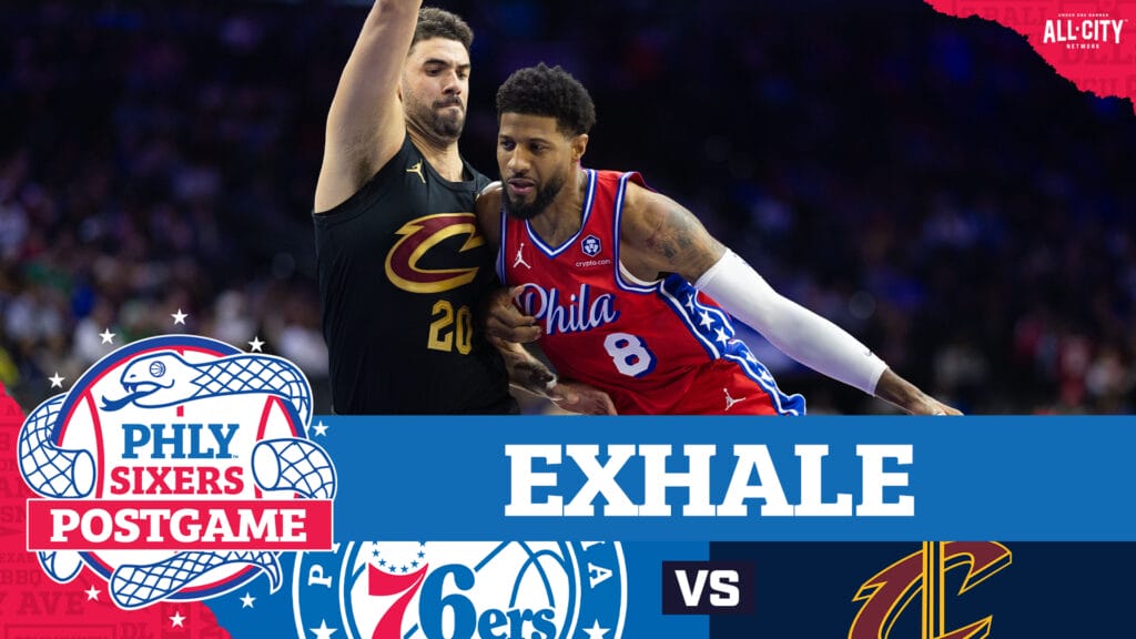 PHLY Sixers Podcast: Postgame: Paul George, Tyrese Maxey shoot the Sixers to HUGE win over Cavaliers