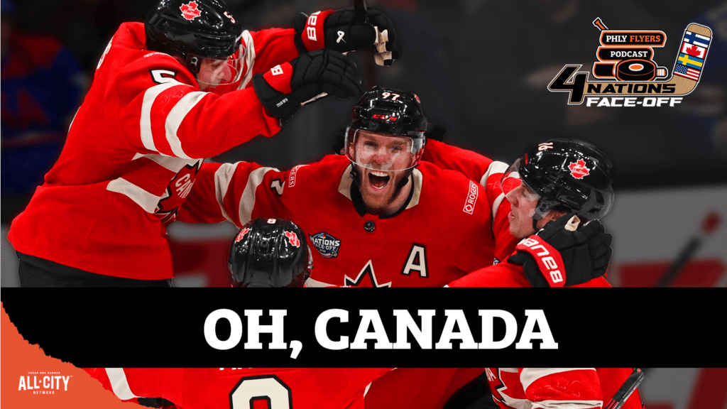 PHLY Flyers Podcast: Connor McDavid wins 4 Nations Face-Off for Canada, next stop: a matchup with the Philadelphia Flyers