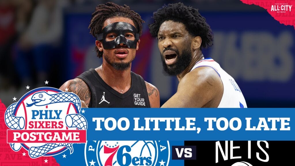 PHLY Sixers Podcast: Postgame: Joel Embiid benched in the fourth as Sixers fall to Nets at the buzzer