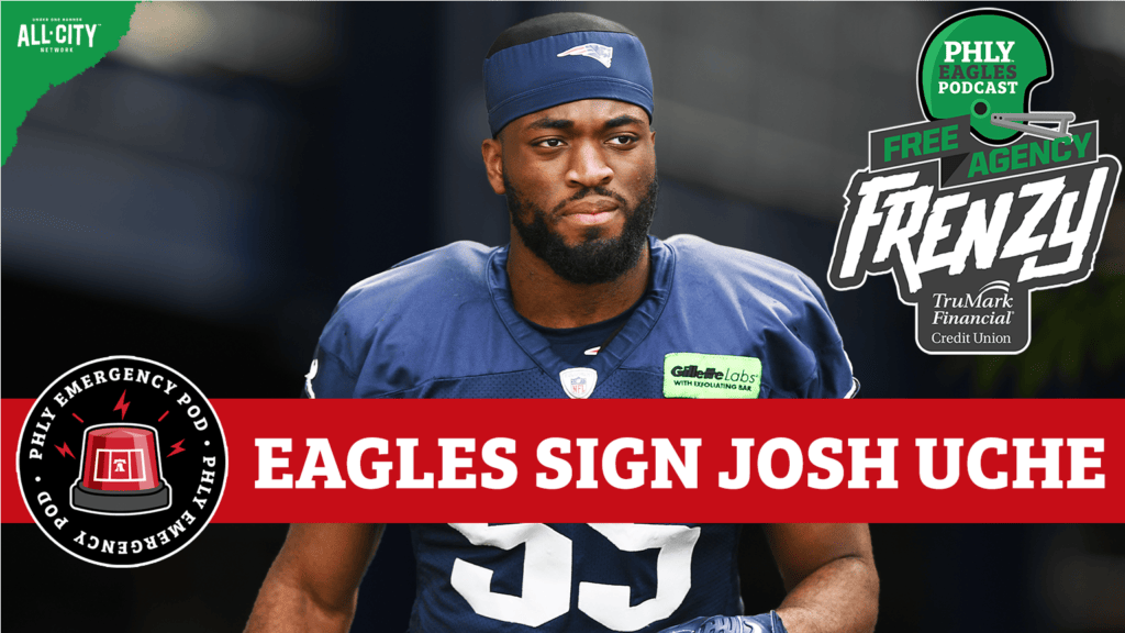 PHLY Eagles Podcast: Emergency pod: Josh Uche bolsters Philadelphia Eagles’ edge group with Nolan Smith, Jalyx Hunt