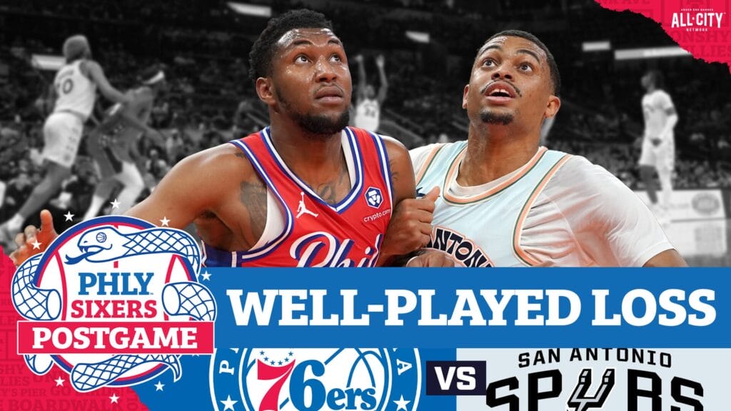 PHLY Sixers Podcast: Postgame: Young Sixers show great resolve in loss to Spurs, 4 players score 20+