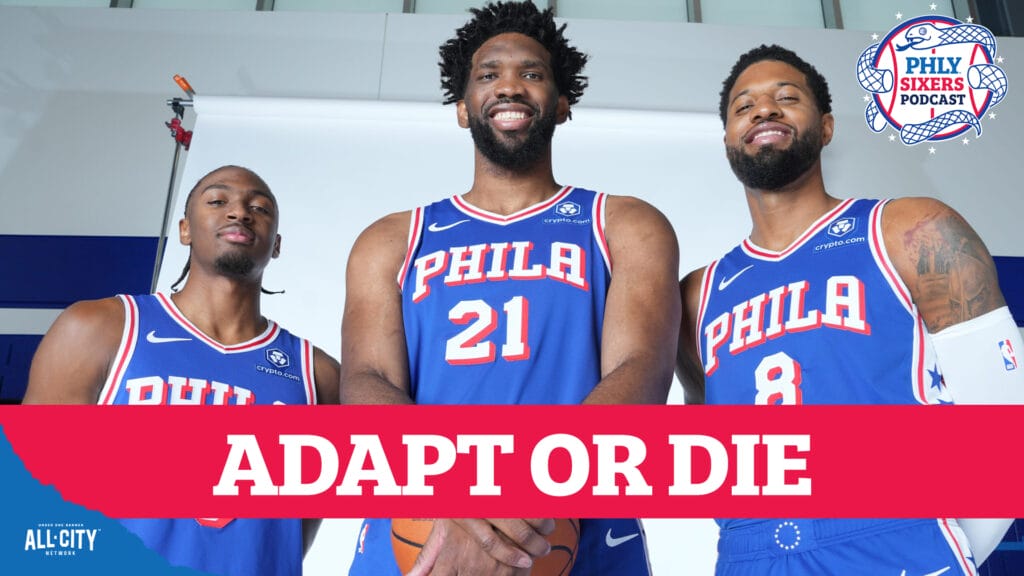 PHLY Sixers Podcast: What changes do Sixers’ ‘Big Three’ need to make to succeed next season?