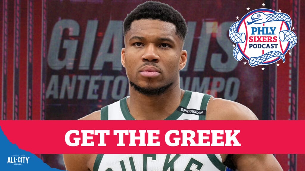 PHLY Sixers Podcast: Could the Sixers trade for Giannis this summer?