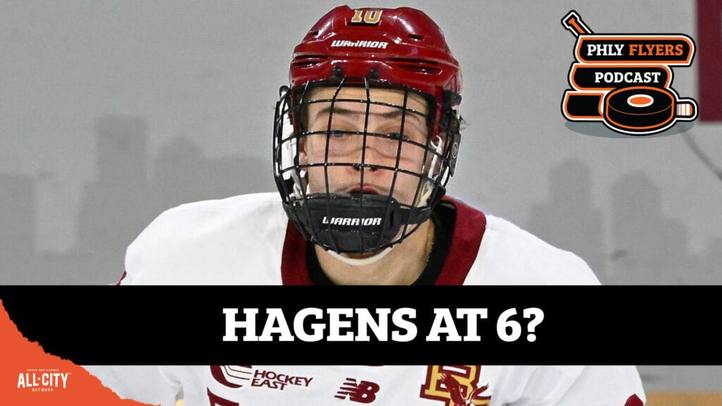 PHLY FLYERS PODCAST: Could Flyers draft Boston College center James Hagens at 6?