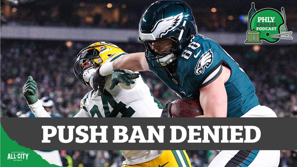 PHLY Eagles Podcast: Thrust The Process: Tush Push is here to stay for the Eagles after Jason Kelce saves the day