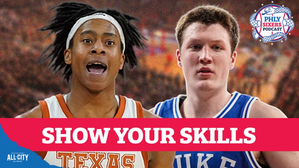 PHLY Sixers Podcast: Which draft prospect’s defining skill will help the Sixers on Day 1?