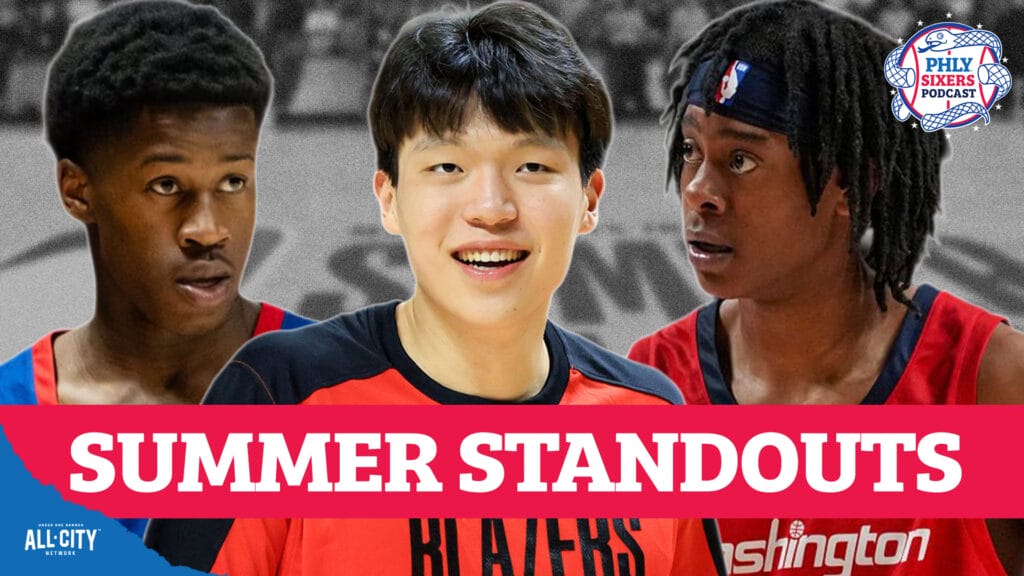 PHLY Sixers Podcast: The BIGGEST standouts (so far) from the 2025 NBA Draft Class