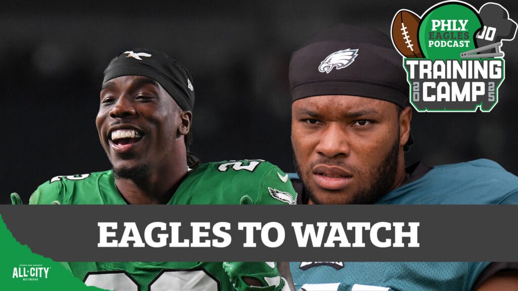 PHLY Eagles Podcast: Kelee Ringo, Tyler Steen and the 20 Eagles we MUST WATCH when training camp begins