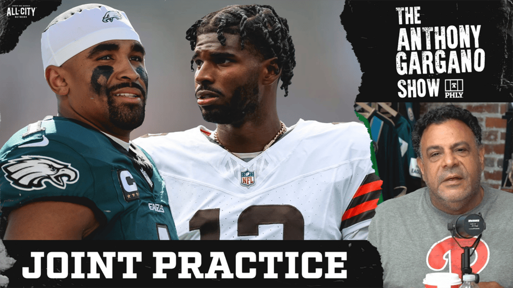 The Anthony Gargano Show | Eagles’ Joint Practice With The Browns Starts Today | Jalen Hurts V. Sheduer Sanders | Phillies Lose