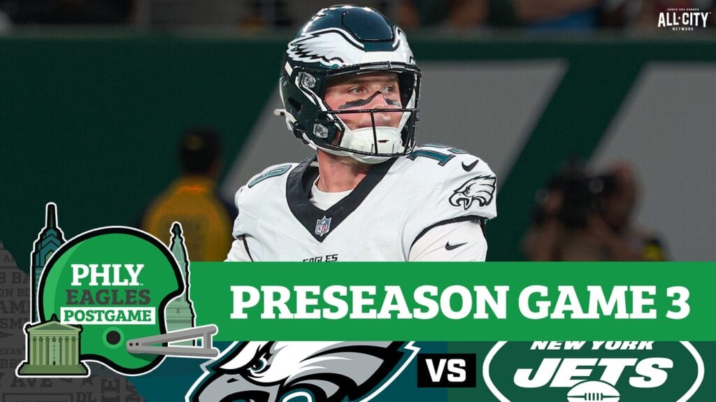 PHLY Eagles Podcast: Kyle McCord, John Metchie, Jakorian Bennett close out Eagles preseason vs. Jets