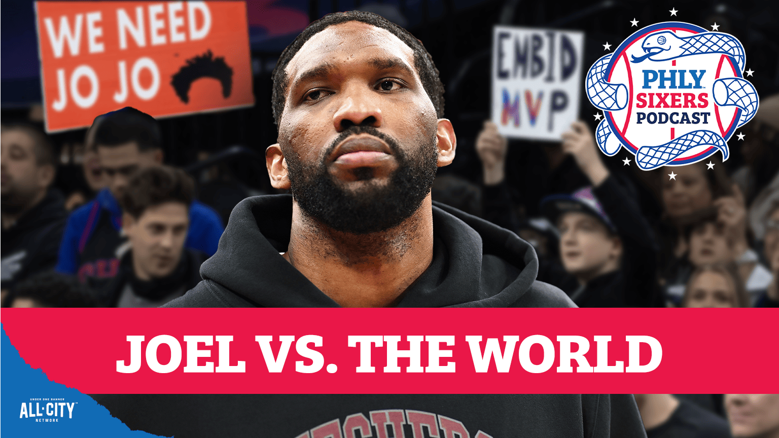 STANDARD POD Sixers JOEL VS. THE WORLD