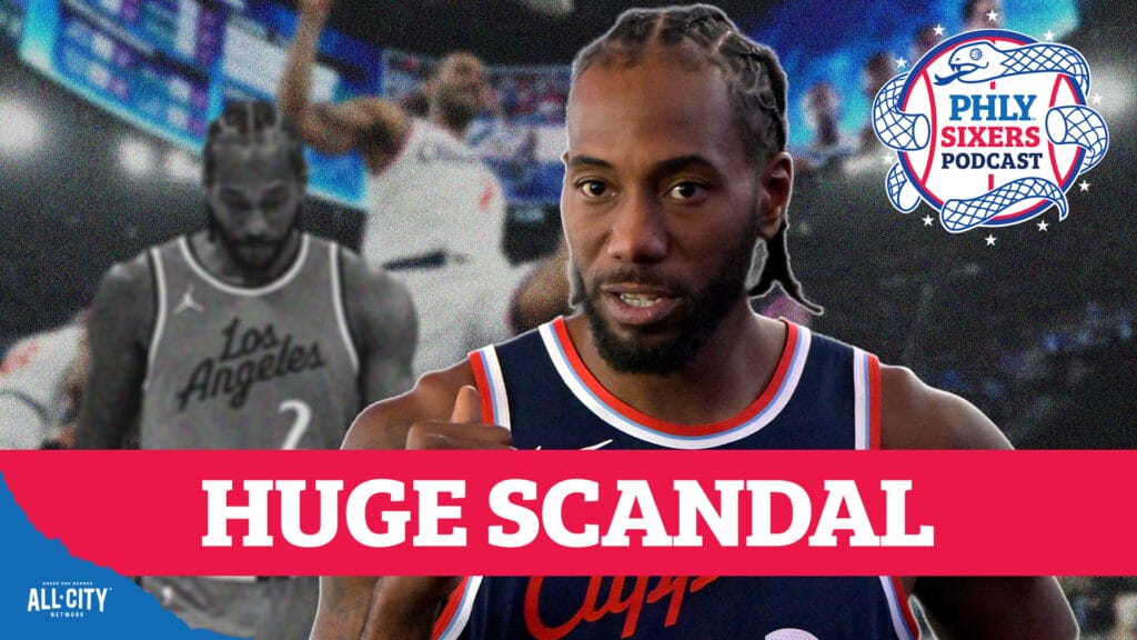 PHLY Sixers Podcast: How the INSANE Kawhi Leonard story could impact the Sixers